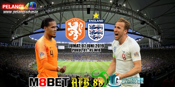 Prediksi Netherlands vs England 07 Juni 2019