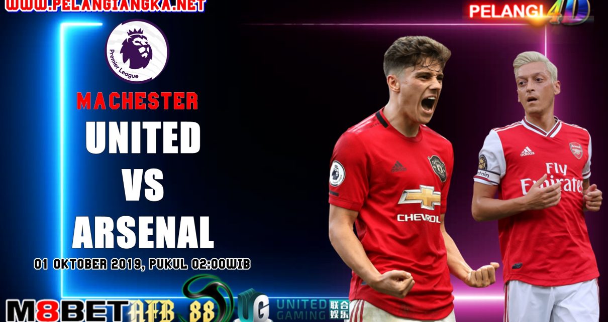 Prediksi Manchester United vs Arsenal 1 Oktober 2019