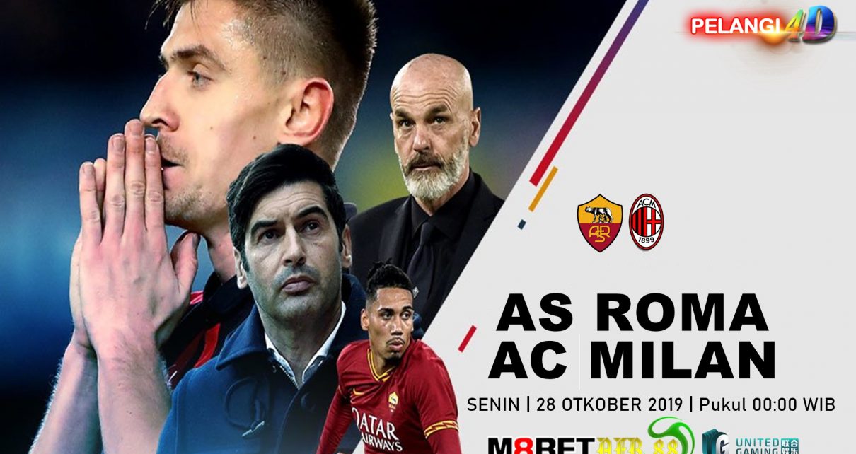 Prediksi AS Roma vs AC Milan 28 Oktober 2019
