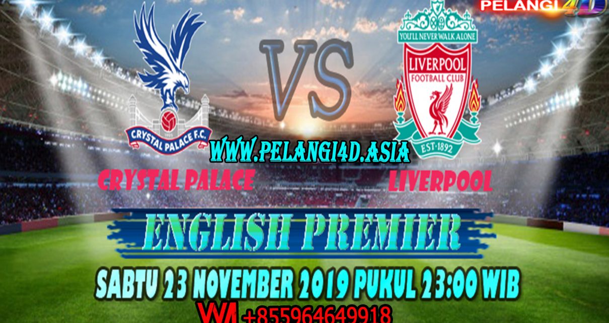 Prediksi Skor Crystal Palace Vs Liverpool 23 November 2019