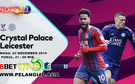 Prediksi Crystal Palace vs Leicester City 3 November 2019