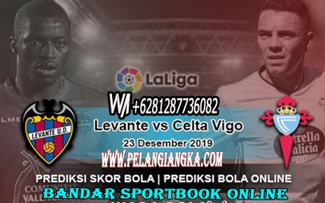 Prediksi Bola Levante vs Celta Vigo | 23 Desember 2019