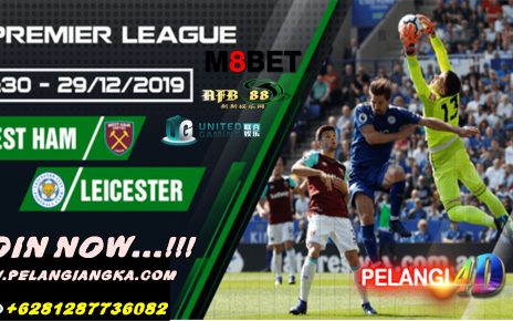 Prediksi West Ham United Vs Leicester City 29 Desember 2019 Pukul 00.30 WIB
