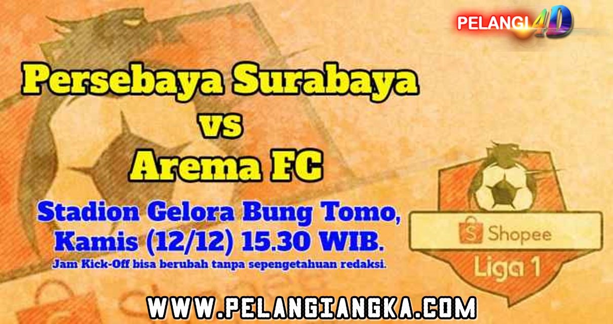 Prediksi Persebaya Surabaya vs Arema FC, 12 Desember 2019