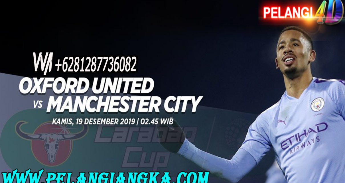 Prediksi Bola Oxford Vs Manchester City 19 Desember 2019