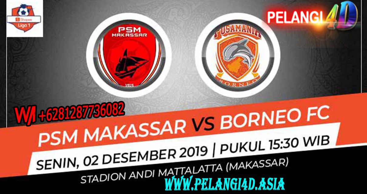 Prediksi PSM Makassar Vs Borneo FC 02 Desember 2019 Pukul 15.30 WIB