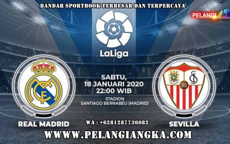 Prediksi Real Madrid Vs Sevilla 18 Januari 2020 Pukul 22.00 WIB