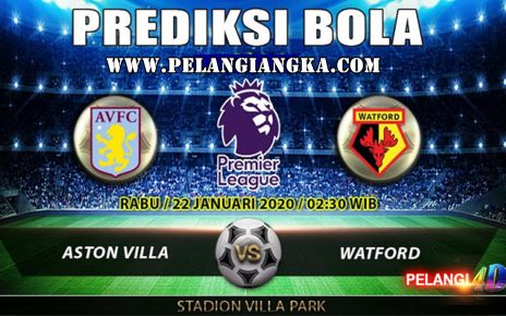 Prediksi Aston Villa Vs Watford 22 Januari 2020 Pukul 02.30 WIB