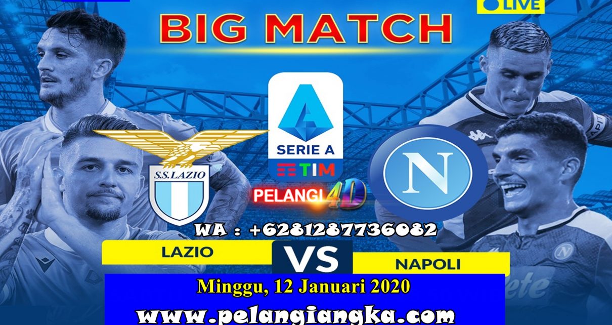 PREDIKSI BOLA LAZIO VS NAPOLI 12 JANUARI 2020