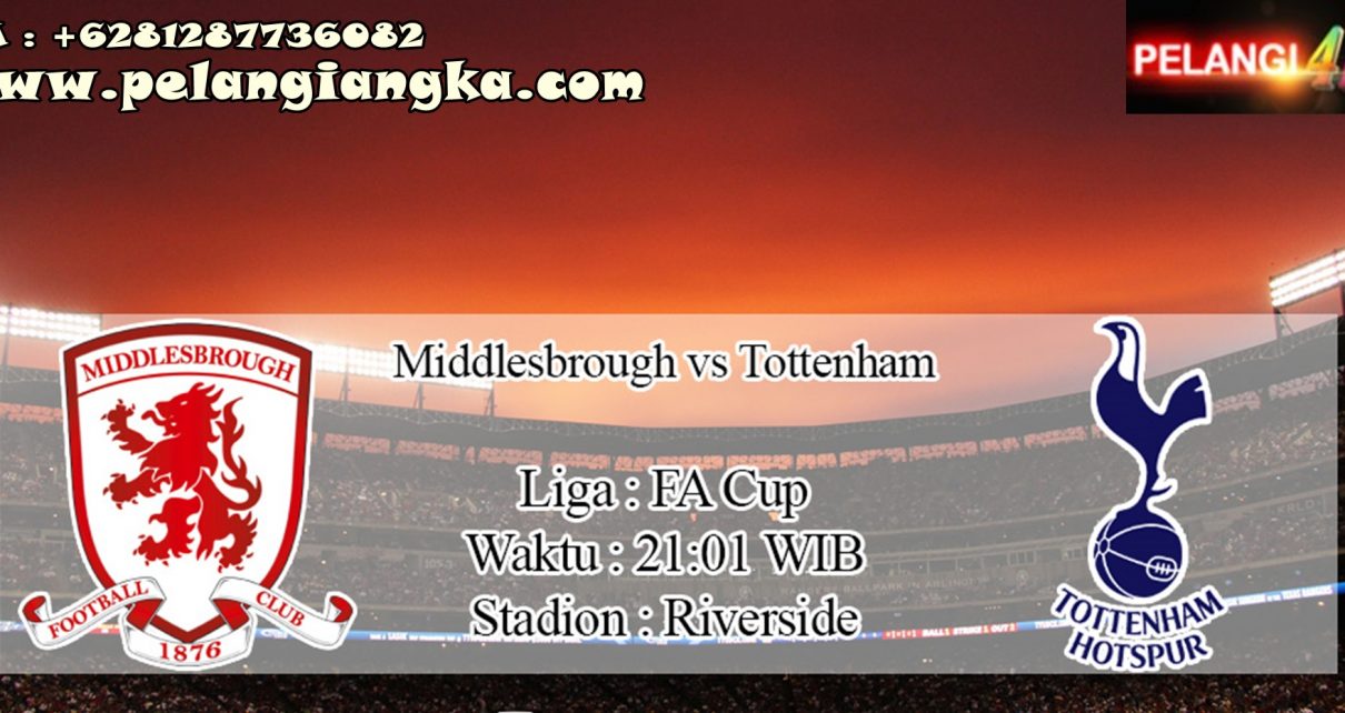 Prediksi Middlesbrough Vs Tottenham Hotspur 5 Januari 2020