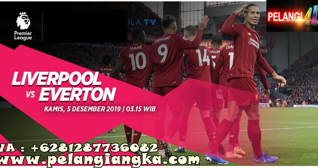 Prediksi Skor Pertandingan Liverpool vs Everton 5 Januari 2020