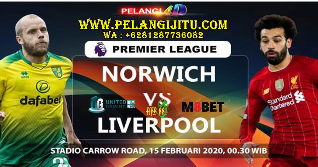 Prediksi Norwich City Vs Liverpool 16 Februari 2020 Pukul 00.30 WIB