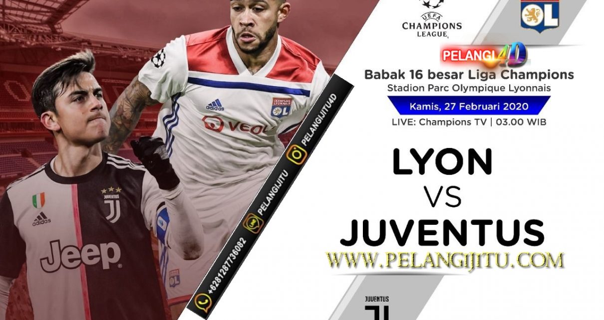 Prediksi Lyon vs Juventus 27 Februari 2020 : Tuan si Nyonya Tua