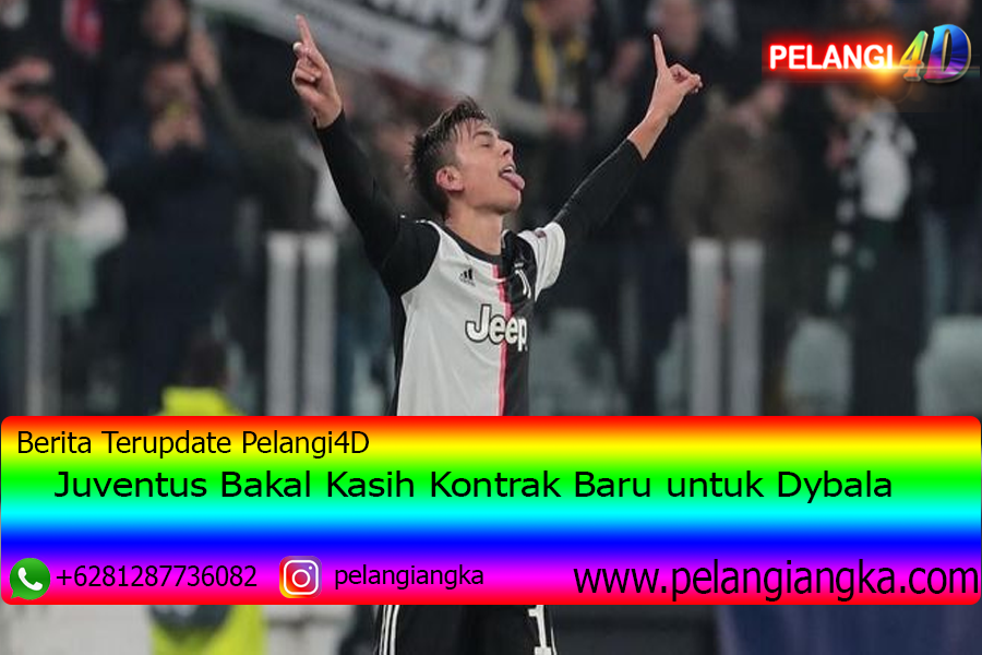 Juventus Bakal Kasih Kontrak Baru untuk Dybala