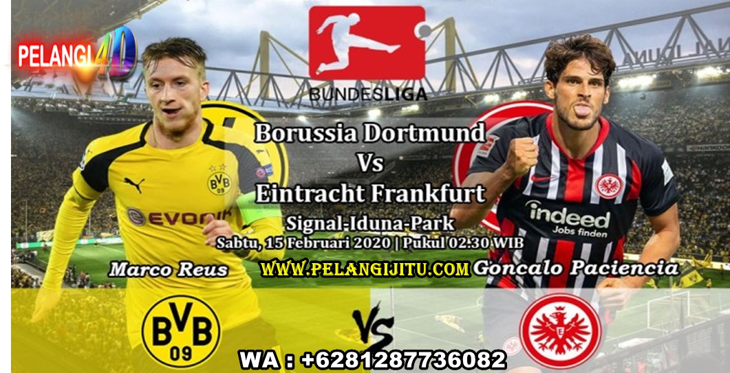 Prediksi Borussia Dortmund Vs Eintracht Frankfurt 15 Februari 2020 Pukul 02.30 WIB