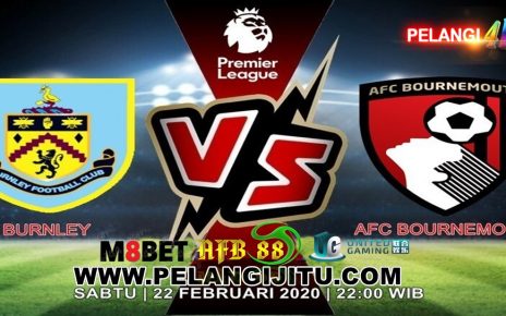 PREDIKSI BURNLEY VS BOURNEMOUTH 22 FEBRUARI 2020