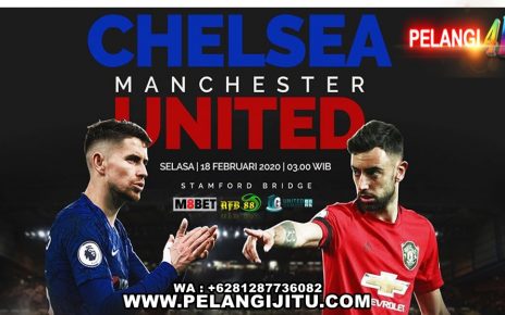 Prediksi Skor Bola Chelsea vs Manchester United 18 Februari 2020