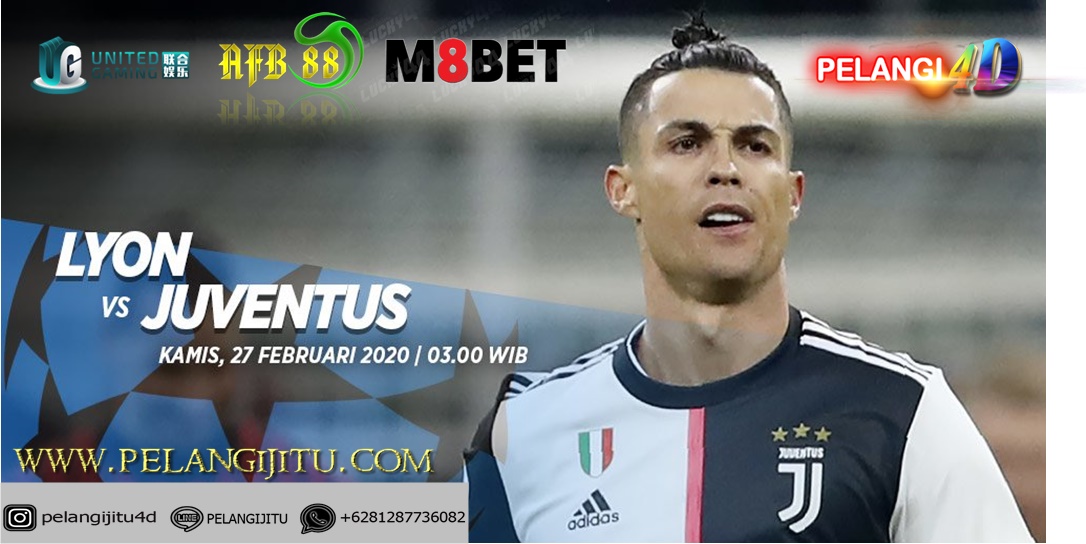 PREDIKSI OLYMPIQUE LYONNAIS VS JUVENTUS 27 FEBRUARI 2020