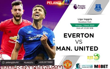 Prediksi Everton vs Manchester United 1 Maret 2020 : Panaskan Persaingan Zona Champions