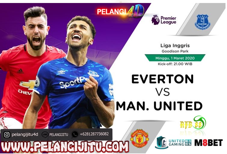 Prediksi Everton vs Manchester United 1 Maret 2020 : Panaskan Persaingan Zona Champions