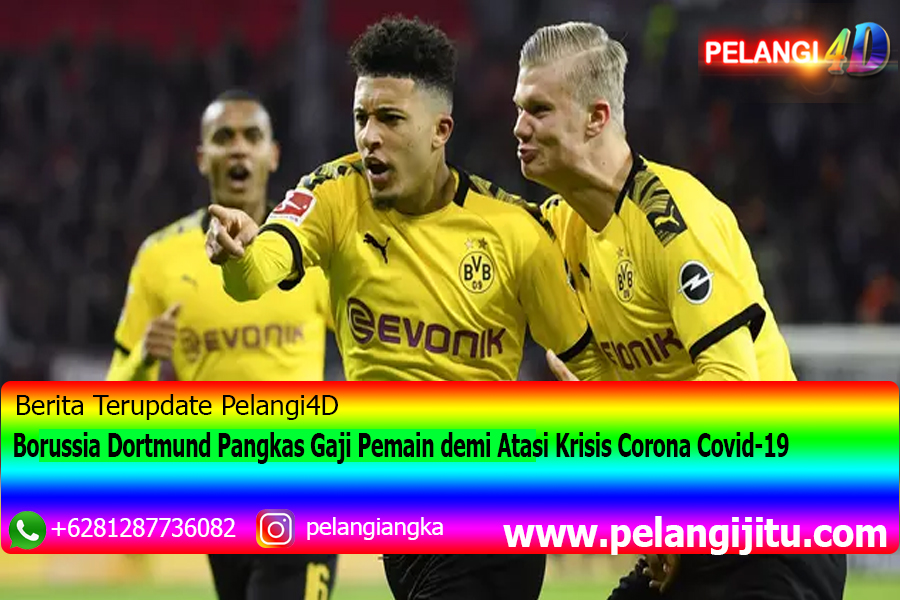 Borussia Dortmund Pangkas Gaji Pemain demi Atasi Krisis Corona Covid-19