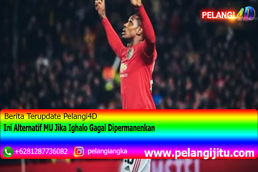 Ini Alternatif MU Jika Ighalo Gagal Dipermanenkan