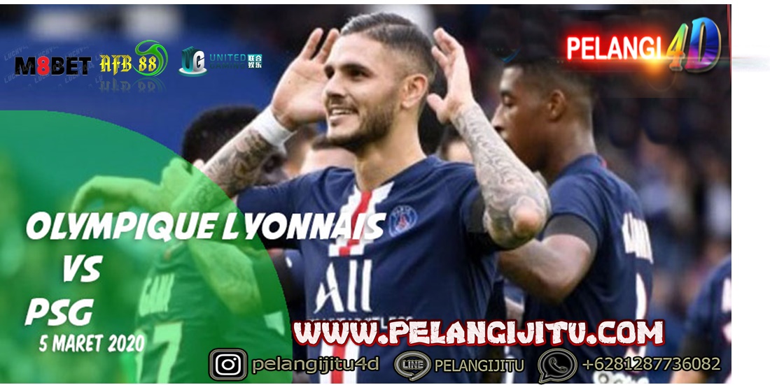 PREDIKSI BOLA OLYMPIQUE LYONNAIS VS PSG 5 MARET 2020