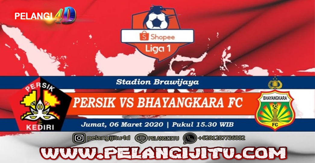 Prediksi Persik Kediri Vs Bhayangkara FC 06 Maret 2020 Pukul 15.30 WIB