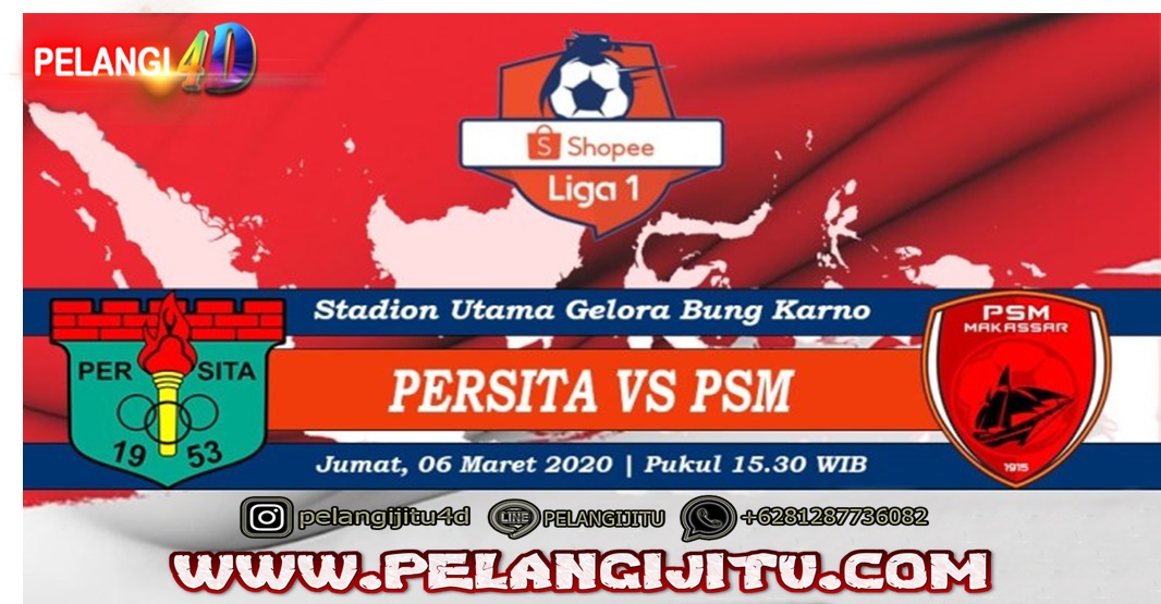 Prediksi Persita Tangerang Vs PSM Makassar 06 Maret 2020 Pukul 15.30 WIB