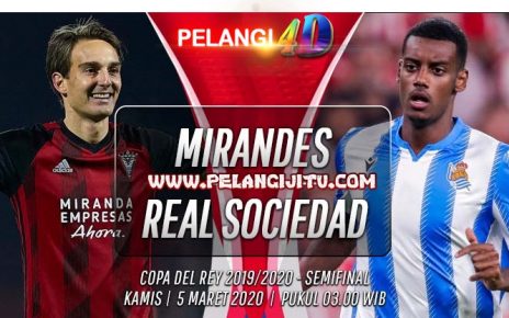 Prediksi Mirandes vs Real Sociedad: Misi Lolos Final Copa del Rey