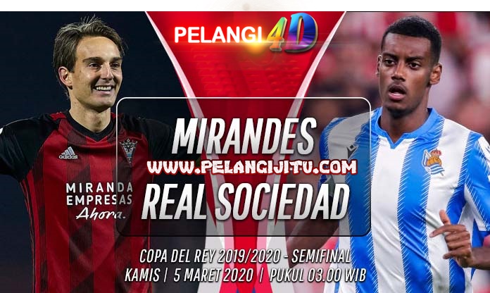 Prediksi Mirandes vs Real Sociedad: Misi Lolos Final Copa del Rey