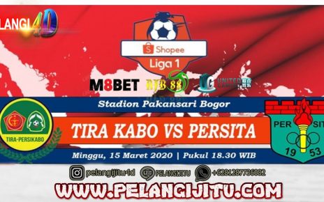 Prediksi TIRA Persikabo Vs Persita Tangerang 15 Maret 2020 Pukul 18.30 WIB