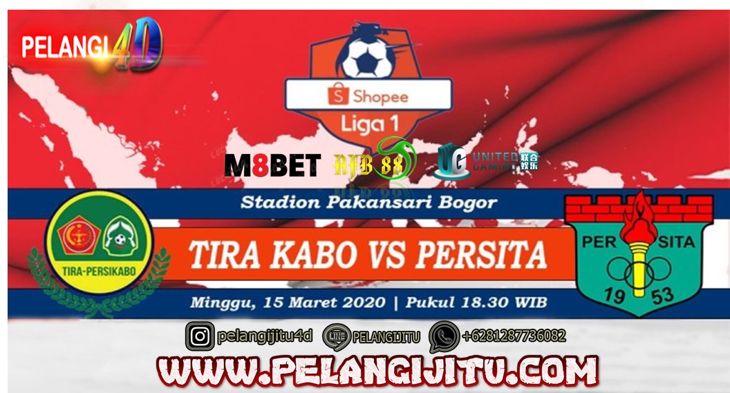 Prediksi TIRA Persikabo Vs Persita Tangerang 15 Maret 2020 Pukul 18.30 WIB