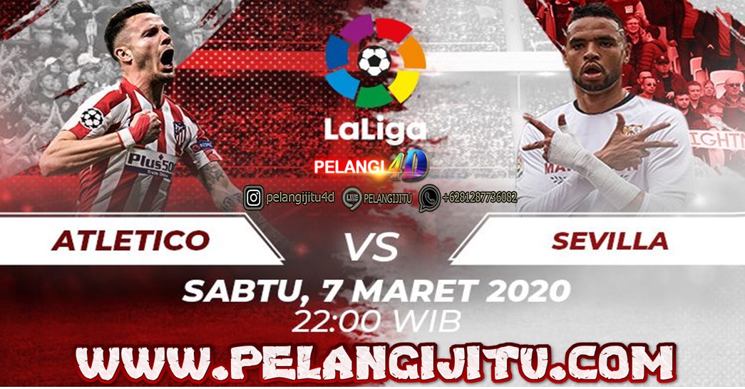 Prediksi Atletico Madrid Vs Sevilla 07 Maret 2020 Pukul 22.00 WIB