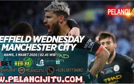 Prediksi Skor Bola Sheffield Wednesday vs Manchester City 5 Maret 2020