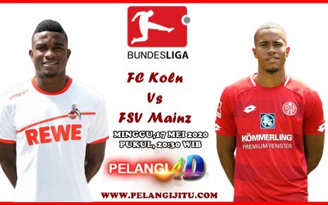 Prediksi FC Koln Vs FSV Mainz 05 17 Mei 2020