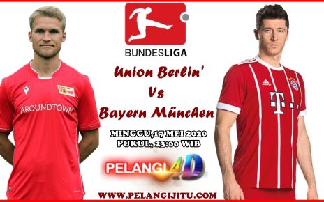 Prediksi Union Berlin Vs Bayern Munchen 17 Mei 2020