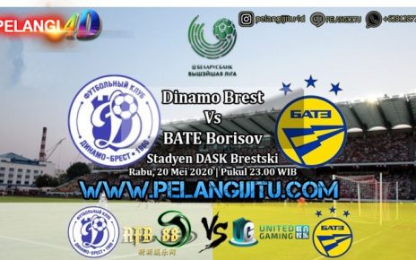 Prediksi Bola Dinamo Brest vs BATE Borisov 20 Mei 2020