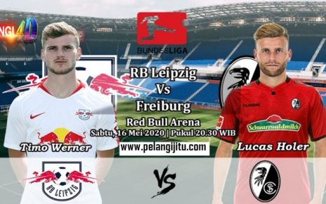 Prediksi RB Leipzig Vs Freiburg 16 Mei 2020