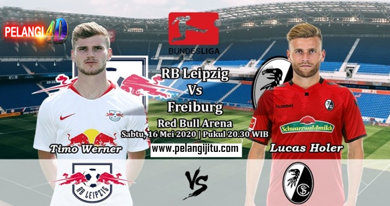 Prediksi RB Leipzig Vs Freiburg 16 Mei 2020