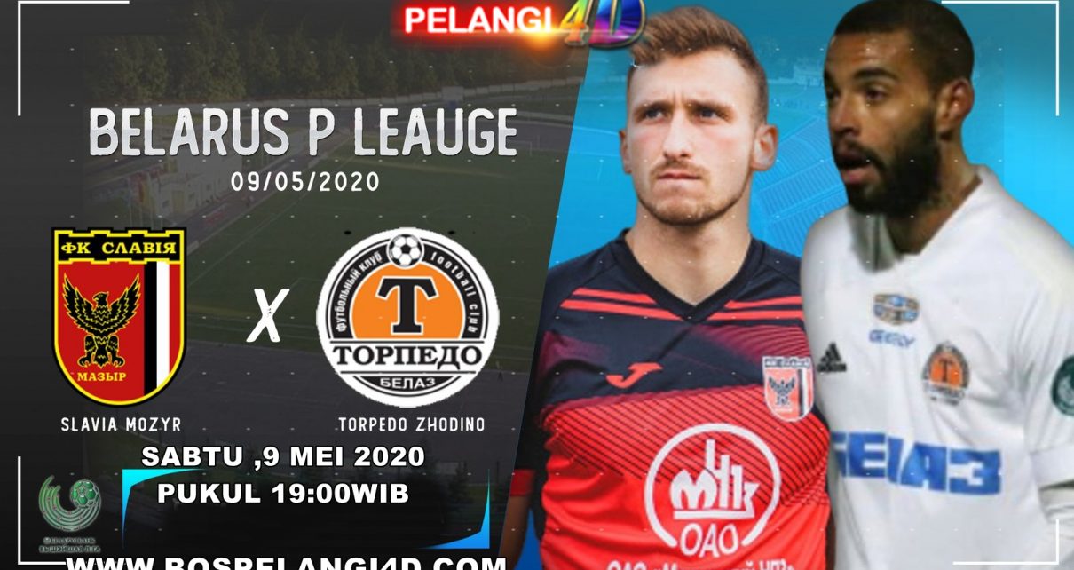 Prediksi Slavia Mozyr Vs Torpedo Zhodino 09 Mei 2020