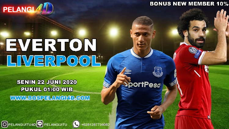 Prediksi Everton Vs Liverpool 22 Juni 2020