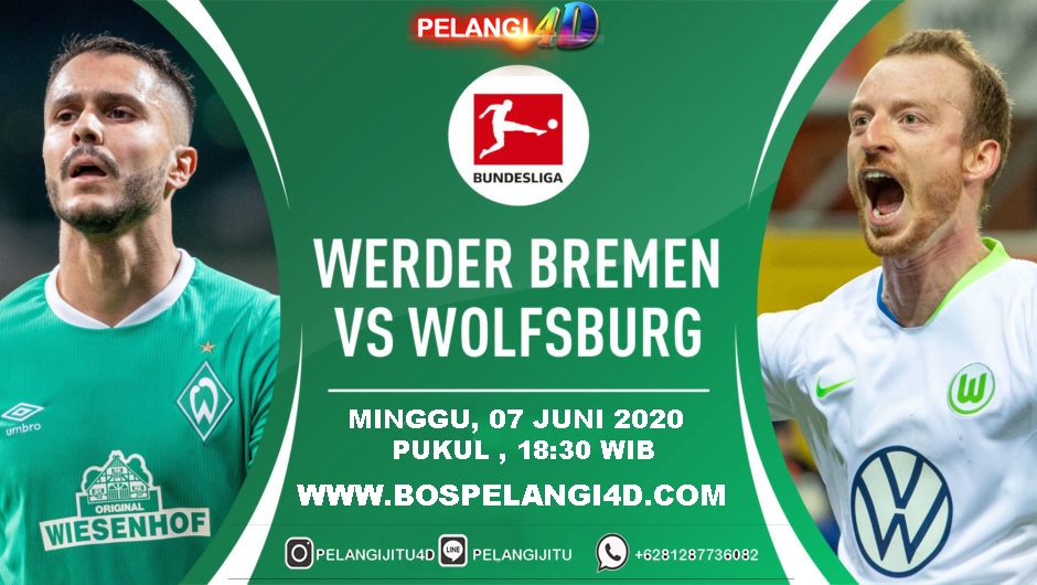 Prediksi Werder Bremen Vs Wolfsburg 07 Juni 2020