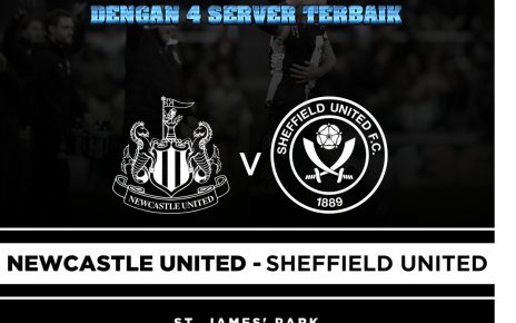Prediksi Newcastle United Vs Sheffield United : Misi Wujudkan Mimpi si Tim Promosi