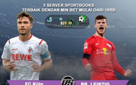 Prediksi FC Koln Vs RB Leipzig : Tim tamu Jaga Peluang Main di Liga Champions