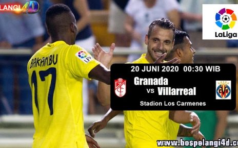 Prediksi Granada Vs Villarreal 20 Juni 2020