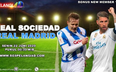 Prediksi Real Sociedad vs Real Madrid 22 Juni 2020