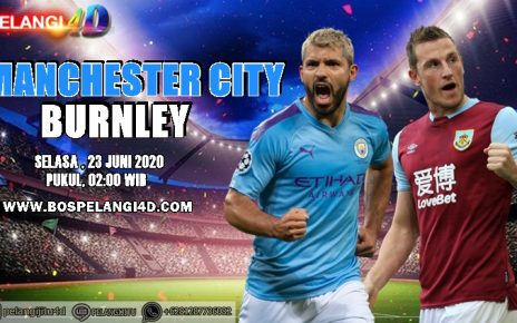 Prediksi Manchester City Vs Burnley 23 Juni 2020