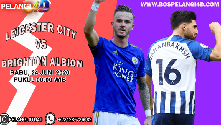 Prediksi Leicester City Vs Brighton Hove Albion 24 Juni 2020