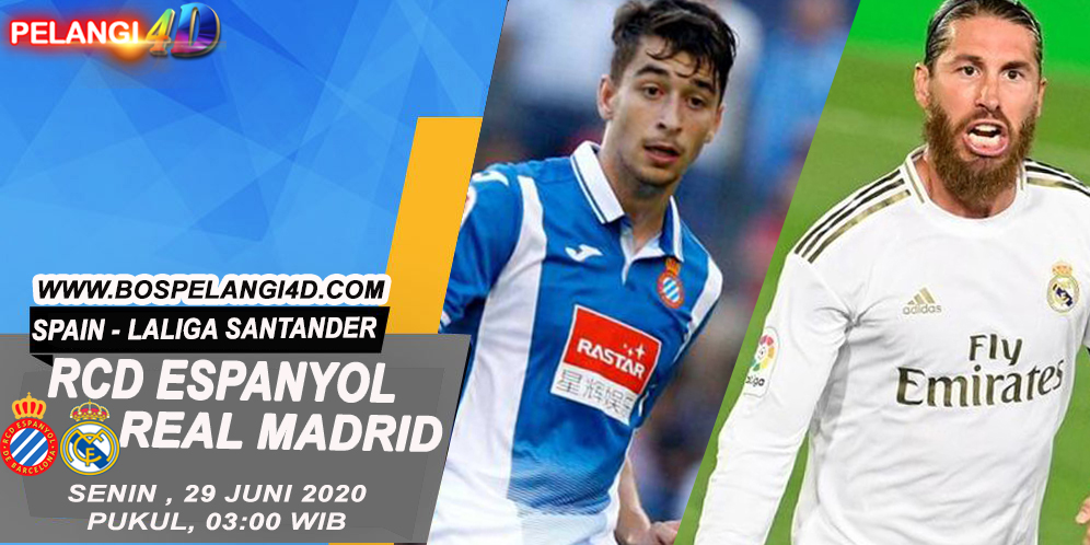 Prediksi Espanyol vs Real Madrid 29 Juni 2020